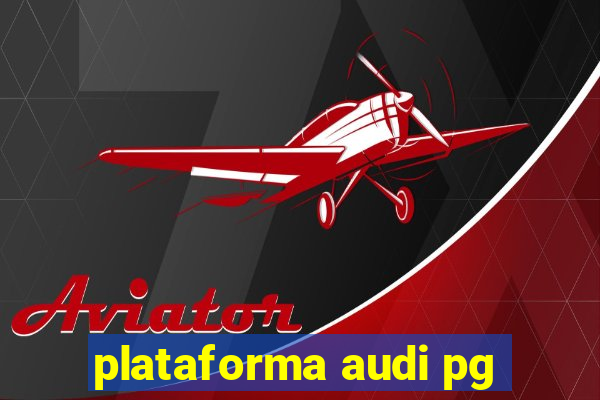 plataforma audi pg